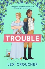 Trouble: The new laugh-out-loud Regency romp from Lex Croucher cena un informācija | Fantāzija, fantastikas grāmatas | 220.lv