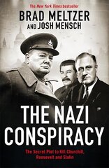 Nazi Conspiracy: The Secret Plot to Kill Churchill, Roosevelt and Stalin cena un informācija | Vēstures grāmatas | 220.lv