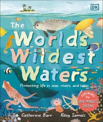 World's Wildest Waters: Protecting Life in Seas, Rivers, and Lakes цена и информация | Книги для подростков и молодежи | 220.lv