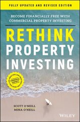 Rethink Property Investing: Become Financially Free with Commercial Property Investing cena un informācija | Ekonomikas grāmatas | 220.lv
