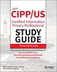 IAPP CIPP / US Certified Information Privacy Professional Study Guide цена и информация | Книги по экономике | 220.lv