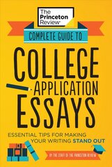 Complete Guide to College Application Essays: Essential Tips for Making Your Writing Stand Out Annotated edition cena un informācija | Sociālo zinātņu grāmatas | 220.lv