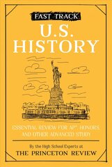 Fast Track: U.S. History: Essential Review for AP, Honors, and Other Advanced Study cena un informācija | Grāmatas pusaudžiem un jauniešiem | 220.lv