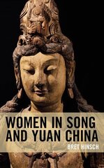 Women in Song and Yuan China cena un informācija | Vēstures grāmatas | 220.lv