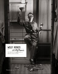 Willy Ronis by Willy Ronis: The Master Photographer's Unpublished Albums cena un informācija | Grāmatas par fotografēšanu | 220.lv