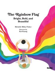 Rainbow Flag: Bright, Bold, and Beautiful цена и информация | Книги для подростков и молодежи | 220.lv