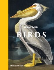 Remarkable Birds: The Beauty and Wonder of the Avian World cena un informācija | Grāmatas par veselīgu dzīvesveidu un uzturu | 220.lv