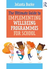 Ultimate Guide to Implementing Wellbeing Programmes for School cena un informācija | Sociālo zinātņu grāmatas | 220.lv