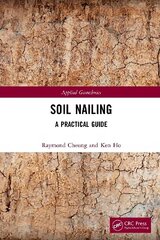 Soil Nailing: A Practical Guide цена и информация | Книги по социальным наукам | 220.lv