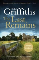 Last Remains: The unmissable new book in the Dr Ruth Galloway Mysteries cena un informācija | Fantāzija, fantastikas grāmatas | 220.lv