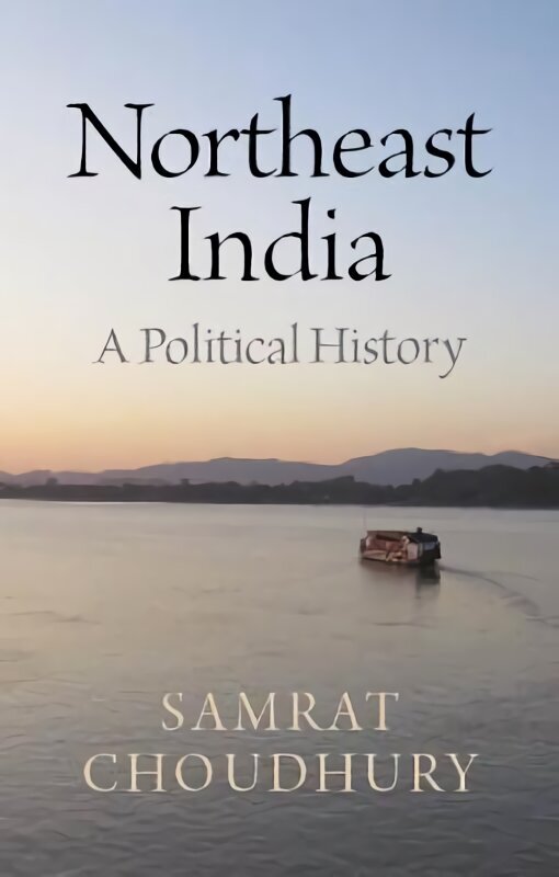 Northeast India: A Political History cena un informācija | Vēstures grāmatas | 220.lv