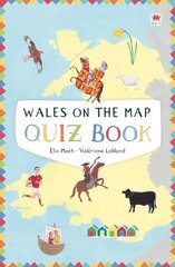 Wales on the Map: Quiz Book цена и информация | Книги для подростков и молодежи | 220.lv