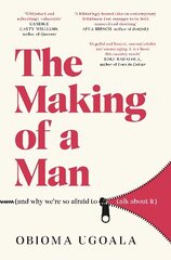 Making of a Man (and why we're so afraid to talk about it): Myths of Race, Sex and Masculinity cena un informācija | Biogrāfijas, autobiogrāfijas, memuāri | 220.lv