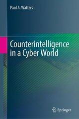 Counterintelligence in a Cyber World 1st ed. 2023 cena un informācija | Sociālo zinātņu grāmatas | 220.lv