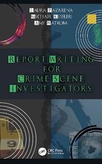 Report Writing for Crime Scene Investigators цена и информация | Книги по экономике | 220.lv