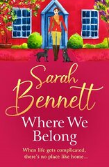 Where We Belong: The BRAND NEW heartwarming, romantic, uplifting read from Sarah Bennett for 2023 цена и информация | Фантастика, фэнтези | 220.lv