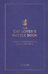 Cat Lover's Puzzle Book: Brain-Teasing Puzzles, Games and Trivia cena un informācija | Grāmatas par veselīgu dzīvesveidu un uzturu | 220.lv
