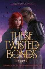 These Twisted Bonds: the spellbinding conclusion to the stunning fantasy romance These Hollow Vows цена и информация | Книги для подростков  | 220.lv