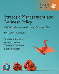 Strategic Management and Business Policy: Globalization, Innovation and Sustainability, Global Edition 16th edition cena un informācija | Ekonomikas grāmatas | 220.lv