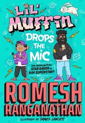 Lil' Muffin Drops the Mic: The brand-new children's book from comedian Romesh Ranganathan! цена и информация | Книги для подростков и молодежи | 220.lv