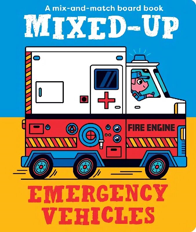 Mixed-Up Emergency Vehicles UK Edition cena un informācija | Grāmatas mazuļiem | 220.lv