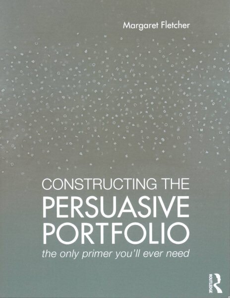 Constructing the Persuasive Portfolio: The Only Primer You'll Ever Need цена и информация | Grāmatas par arhitektūru | 220.lv