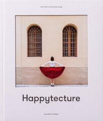 Anna Devis and Daniel Rueda: Happytecture цена и информация | Книги об архитектуре | 220.lv