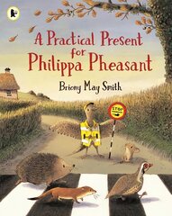 Practical Present for Philippa Pheasant цена и информация | Книги для самых маленьких | 220.lv