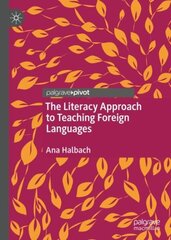 Literacy Approach to Teaching Foreign Languages 1st ed. 2022 цена и информация | Пособия по изучению иностранных языков | 220.lv