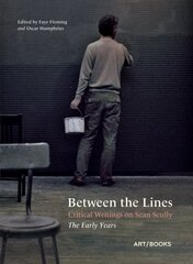 Between the Lines: Critical Writings on Sean Scully - The Early Years цена и информация | Книги об искусстве | 220.lv