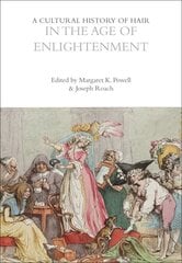 Cultural History of Hair in the Age of Enlightenment цена и информация | Книги о моде | 220.lv