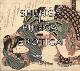Shunga plus Bijinga: The Art of Japan цена и информация | Книги об искусстве | 220.lv