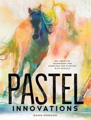 Pastel Innovations: 60plus Techniques and Exercises for Painting with Pastels cena un informācija | Mākslas grāmatas | 220.lv