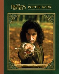 The Princess Bride Poster Book: 12 Enchanted Designs to Display cena un informācija | Mākslas grāmatas | 220.lv