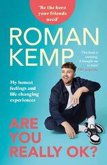 Roman Kemp: Are You Really OK? cena un informācija | Pašpalīdzības grāmatas | 220.lv