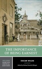 Importance of Being Earnest: A Norton Critical Edition Second Edition cena un informācija | Svešvalodu mācību materiāli | 220.lv