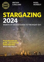 Philip's Stargazing 2024 Month-by-Month Guide to the Night Sky Britain & Ireland cena un informācija | Izglītojošas grāmatas | 220.lv