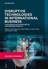 Disruptive Technologies in International Business: Challenges and Opportunities for Emerging Markets cena un informācija | Ekonomikas grāmatas | 220.lv