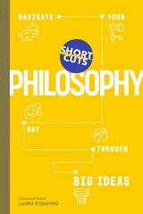 Short Cuts: Philosophy: Navigate Your Way Through Big Ideas цена и информация | Исторические книги | 220.lv