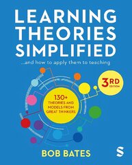 Learning Theories Simplified: ...and how to apply them to teaching 3rd Revised edition cena un informācija | Sociālo zinātņu grāmatas | 220.lv