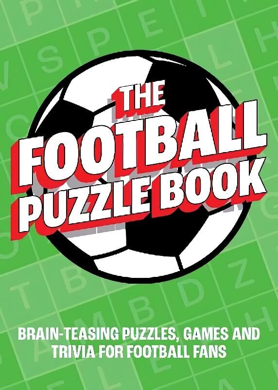 Football Puzzle Book: Brain-Teasing Puzzles, Games and Trivia for Football Fans cena un informācija | Grāmatas par veselīgu dzīvesveidu un uzturu | 220.lv