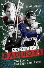 Snooker's Bad Boys: The Feuds, Fist Fights and Fixes цена и информация | Книги о питании и здоровом образе жизни | 220.lv