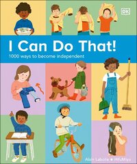 I Can Do That!: 1000 Ways to Become Independent cena un informācija | Grāmatas pusaudžiem un jauniešiem | 220.lv