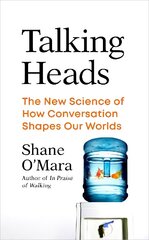 Talking Heads: The New Science of How Conversation Shapes Our Worlds cena un informācija | Ekonomikas grāmatas | 220.lv