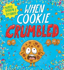 When Cookie Crumbled (PB) цена и информация | Книги для малышей | 220.lv