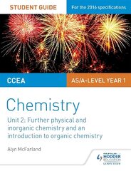 CCEA AS Unit 2 Chemistry Student Guide: Further Physical and Inorganic Chemistry and an Introduction to Organic Chemistry cena un informācija | Ekonomikas grāmatas | 220.lv