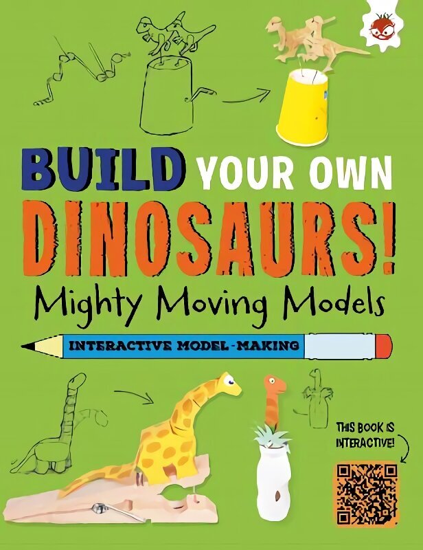 Mighty Moving Models: Build Your Own Dinosaurs! - Interactive Model Making STEAM cena un informācija | Grāmatas mazuļiem | 220.lv