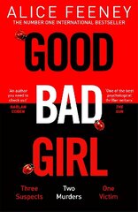 Good Bad Girl: The top ten bestseller Alice Feeney returns with another mind-blowing tale of psychological suspense... цена и информация | Фантастика, фэнтези | 220.lv