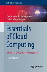 Essentials of Cloud Computing: A Holistic, Cloud-Native Perspective 2nd ed. 2023 цена и информация | Книги по экономике | 220.lv