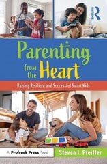 Parenting from the Heart: Raising Resilient and Successful Smart Kids cena un informācija | Pašpalīdzības grāmatas | 220.lv